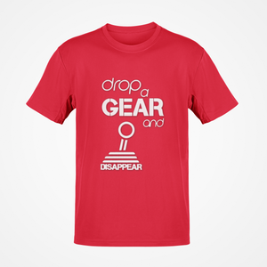 Drop a gear and disappear Premium Quality T-shirt FREE Shipping Worldwide!!