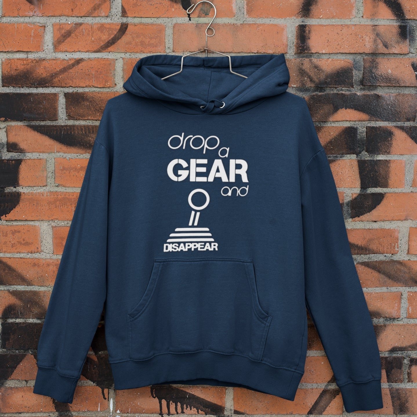 drop a gear and disappear hoodie Drop a gear and disappear