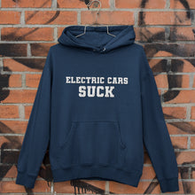Load image into Gallery viewer, Electric Cars Suck Hoodie FREE Shipping Worldwide!!
