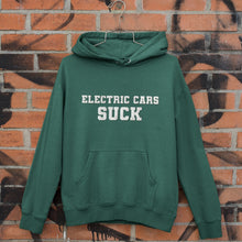 Load image into Gallery viewer, Electric Cars Suck Hoodie FREE Shipping Worldwide!!